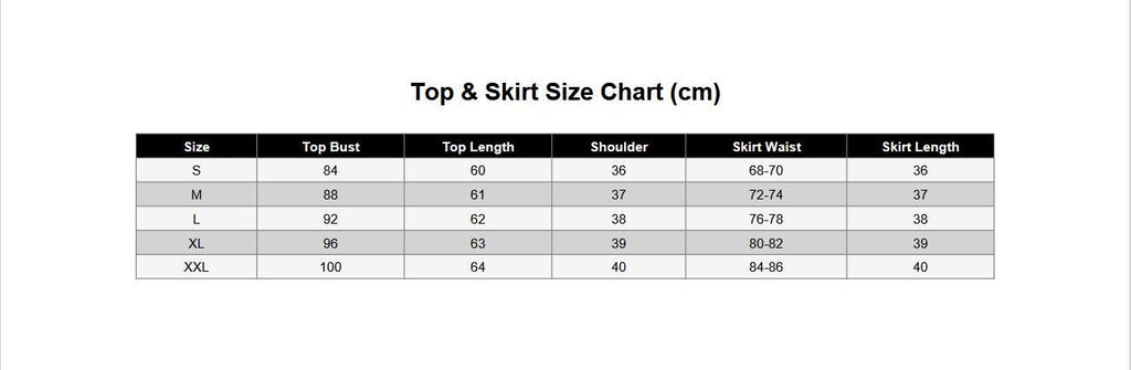 May include: A black and white size chart table titled Top &amp; Skirt Size Chart (cm) with columns for Size, Top Bust, Top Length, Shoulder, Skirt Waist, and Skirt Length. The rows list measurements in centimeters for sizes S, M, L, XL, and XXL.